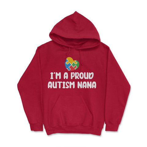 I'm A Proud Autism Awareness Nana Puzzle Piece Heart print Hoodie - Red