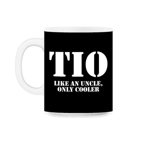 Funny Tio Definition Like An Uncle Only Cooler Appreciation design - Black on White