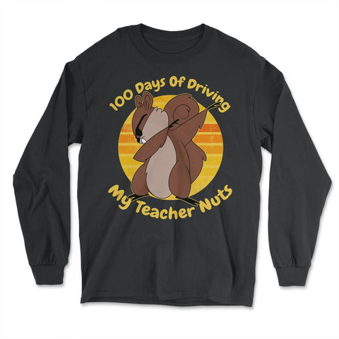 100 Days Driving My Teacher Nuts 100 Days of School Costume print - Long Sleeve T-Shirt - Black