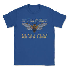 I Survived the 2021 Cicada Infestation Funny Meme Theme graphic - Royal Blue