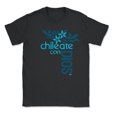 Chileate con Dios Unisex T-Shirt