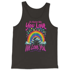 No Matter Who You Love We Love You LGBT Parents Pride product - Tank Top - Black