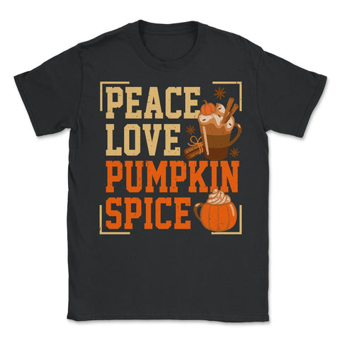 Peace Love Pumpkin Spice Funny Autumn Fall Season Grunge design - Unisex T-Shirt - Black