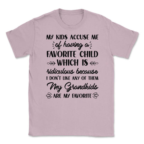 Funny Grandma My Grandkids Are My Favorite Grandmother print Unisex - Light Pink