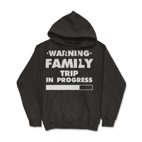 Funny Warning Family Trip In Progress Reunion Vacation design Hoodie - Black