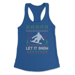 Let It Snow Snowboarding Ugly Christmas graphic Style design Women's - Royal