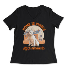 French Bulldog Home is Where My Frenchie Is product - Women's V-Neck Tee - Black