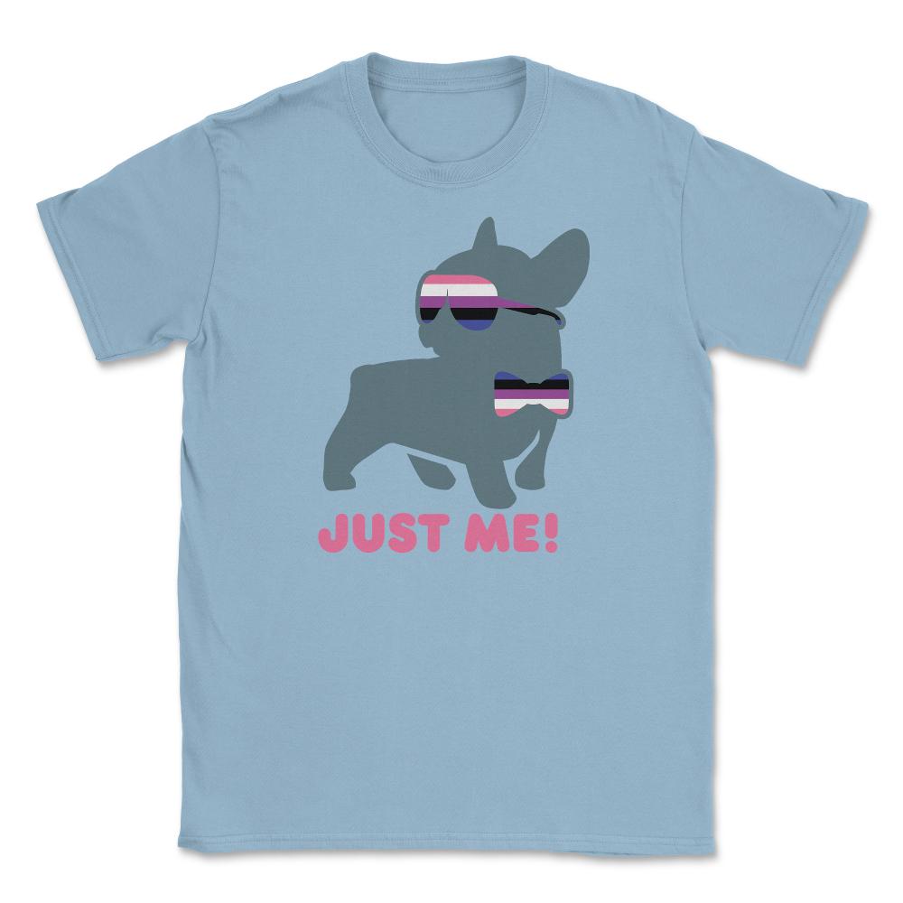 Gender Fluidity Just Me! Non-Binary Frenchie Pride graphic Unisex