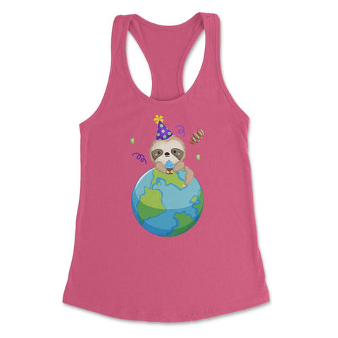 Happy Earth Day Sloth Funny Cute Gift for Earth Day design Women's - Hot Pink