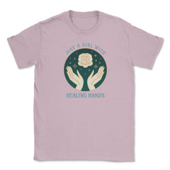 Just A Girl With Healing Hands Massage Therapist design Unisex T-Shirt - Light Pink