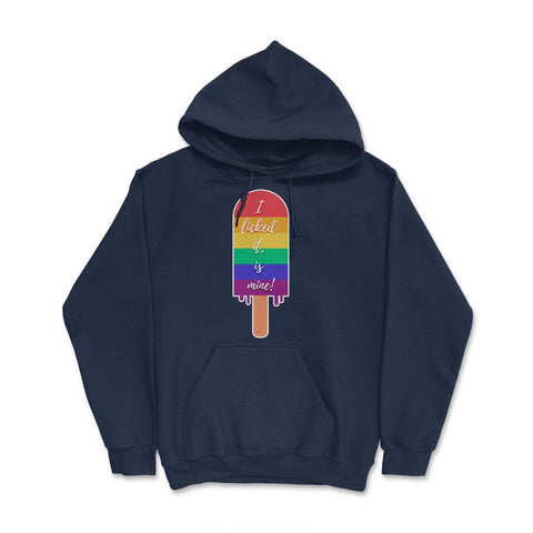 I licked it, is mine! Rainbow Pride Ice Cream Gay product Hoodie - Navy