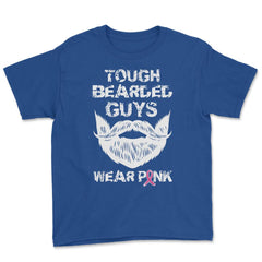 Tough Bearded Guys Wear Pink Breast Cancer Awareness design Youth Tee - Royal Blue