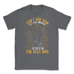 Celestial Art Let the Universe Do It In The Best Way graphic Unisex - Smoke Grey