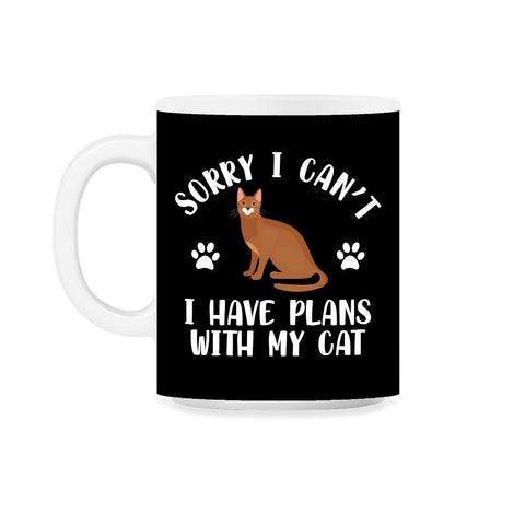 Funny Sorry I Can't I Have Plans With My Cat Pet Owner Gag design - Black on White