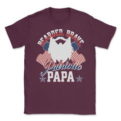 Bearded, Brave, Patriotic Papa 4th of July Independence Day graphic - Maroon