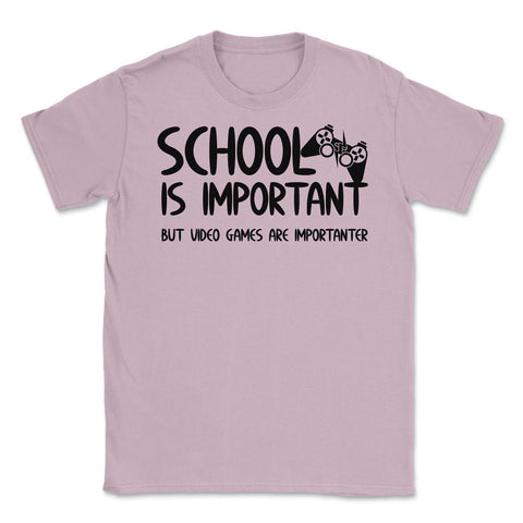 Funny School Is Important Video Games Importanter Gamer Gag product - Light Pink