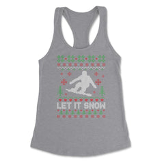 Let It Snow Snowboarding Ugly Christmas graphic Style design Women's - Grey Heather