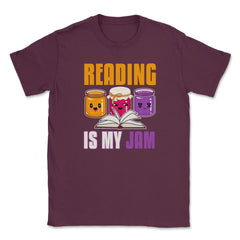 Reading is my Jam Funny Book lover Graphic Print product Unisex - Maroon