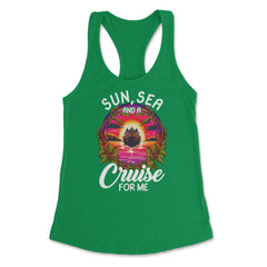 Sun, Sea, and a Cruise for Me Vacation Cruise Mode On product Women's - Kelly Green