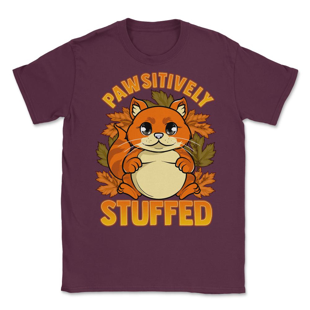 Pawsitively Stuff Cute Thanksgiving Cat Funny Design Gift design - Maroon
