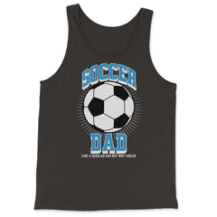 Soccer Dad Like a Regular Dad but Way Cooler Soccer Dad product - Tank Top - Black