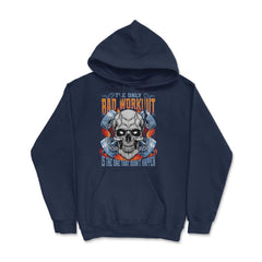 The Only Bad Workout Is the One That Did Not Happen Skull print - Hoodie - Navy