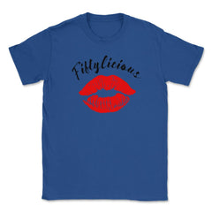 Fiftylicious 50th Birthday Kissing Lips 50 Years Old design Unisex - Royal Blue