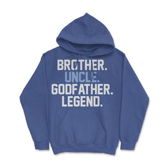 Funny Brother Uncle Godfather Legend Uncles Appreciation design Hoodie - Royal Blue