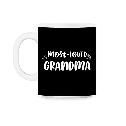 Most Loved Grandma Grandmother Appreciation Grandkids product 11oz Mug - Black on White