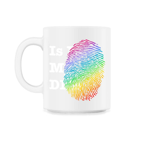 Is In My DNA Rainbow Flag Gay Pride Fingerprint Design graphic 11oz