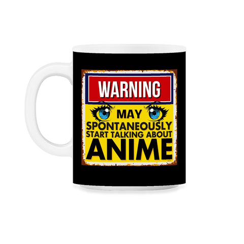 Warning May Spontaneously Start Talking Anime 11oz Mug