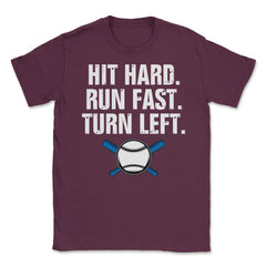 Funny Baseball Player Athlete Hit Hard Run Fast Turn Left design - Maroon