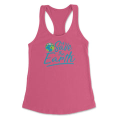 Earth Day Let s Save the Earth Women's Racerback Tank