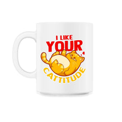 I Like your Cattitude Funny Cat Lover Positive Attitude Pun product - 11oz Mug - White