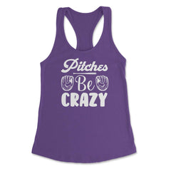 Baseball Pitches Be Crazy Baseball Pitcher Humor Funny product - Purple