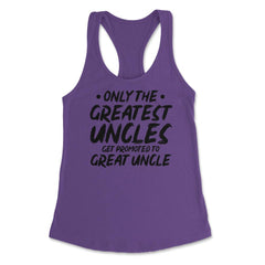 Funny Only The Greatest Uncles Get Promoted To Great Uncle graphic - Purple