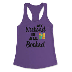 Funny My Weekend Is All Booked Bookworm Humor Reading Lover product - Purple