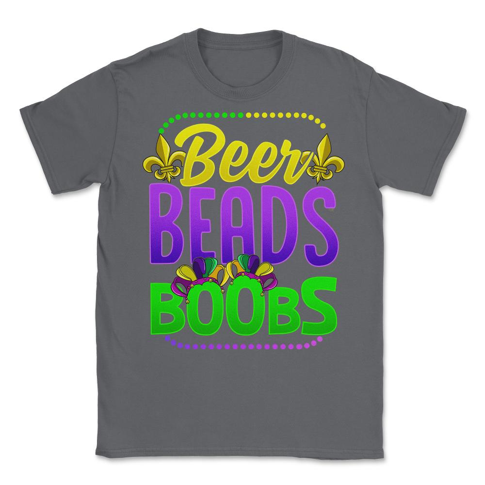 Beer Beads and Boobs Mardi Gras Funny Gift print Unisex T-Shirt - Smoke Grey