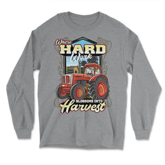 Farming Tractor Where Hard Work Blossoms into Harvest graphic - Long Sleeve T-Shirt - Grey Heather