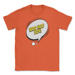 Woo Hoo Boy with a Comic Thought Balloon Graphic design Unisex T-Shirt - Orange