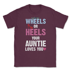 Funny Wheels Or Heels Your Auntie Loves You Gender Reveal product - Maroon