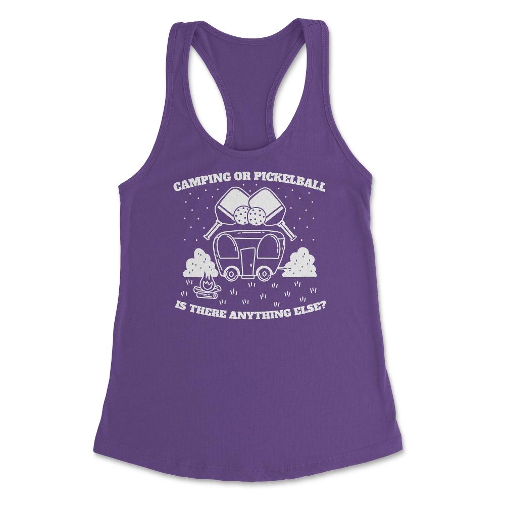 Camping or Pickleball is there Anything Else? print Women's Racerback - Purple