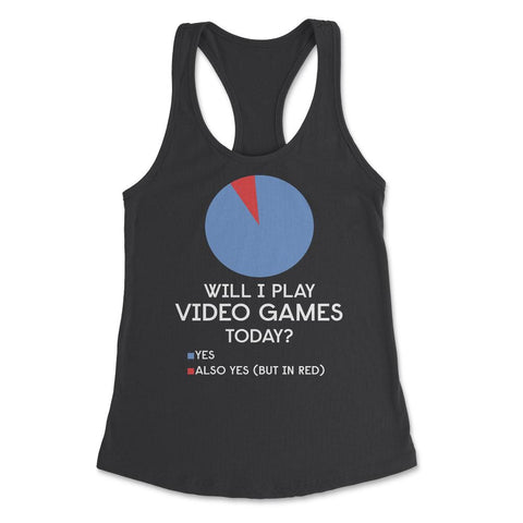Funny Gamer Will I Play Video Games Today Pie Chart Humor graphic - Black