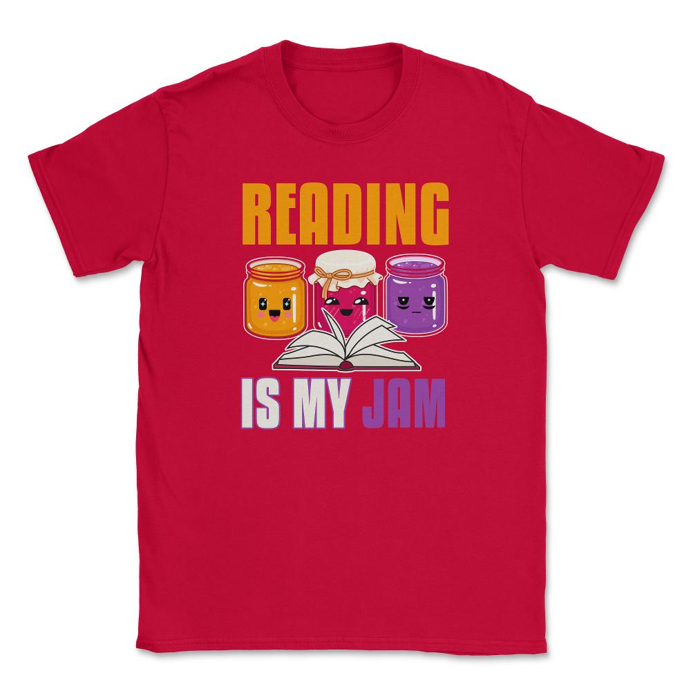 Reading is my Jam Funny Book lover Graphic Print product Unisex - Red