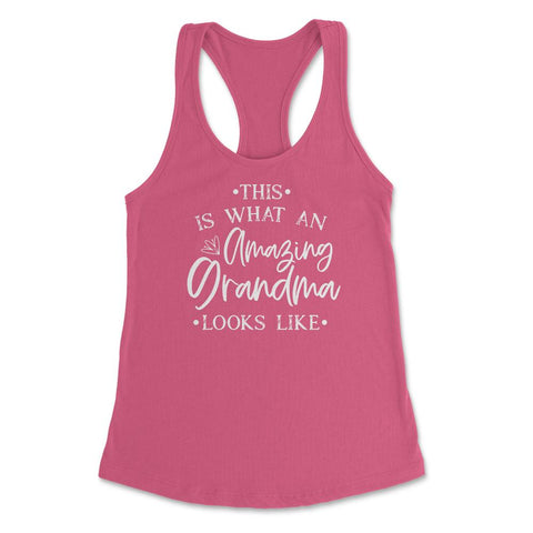 Funny This Is What An Amazing Grandma Looks Like Grandmother print - Hot Pink
