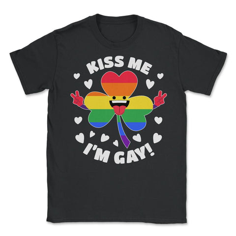 Kiss Me I'm Gay St Patrick’s Day Pride LGBT Hilarious design Unisex - Black