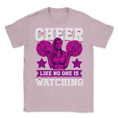 Cheer Like No One Is Watching Cheerleader Retro graphic Unisex T-Shirt - Light Pink