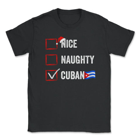 Nice Naughty Cuban Funny Christmas List for Santa Claus product - Black