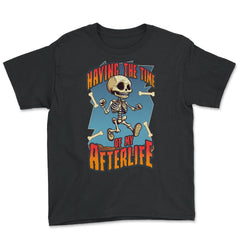 Gothic Skeleton Having the Time of My Afterlife design - Youth Tee - Black
