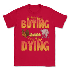 If You Keep Buying They Keep Dying Retro Vintage Grunge product - Red